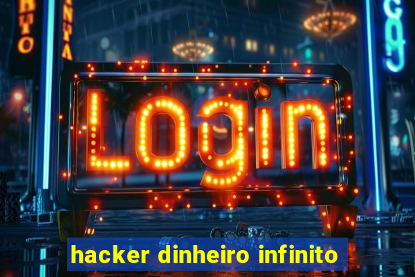 hacker dinheiro infinito